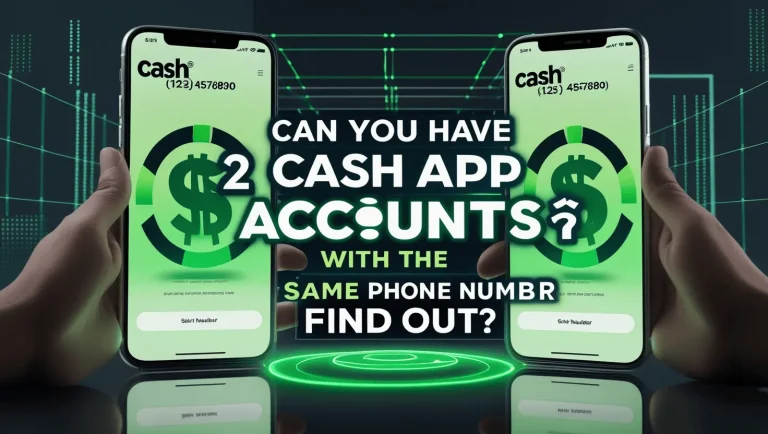 Can You Have 2 Cash App Accounts With the Same Phone Number